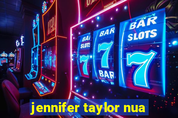 jennifer taylor nua